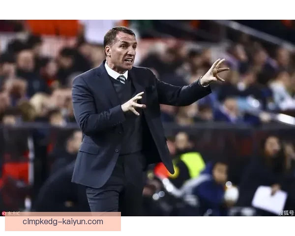 英超罗杰斯莱斯特状态回暖，近期表现稳健引发关注