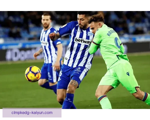 阿拉维斯近期比赛亮点分析，球队状态回暖令人关注